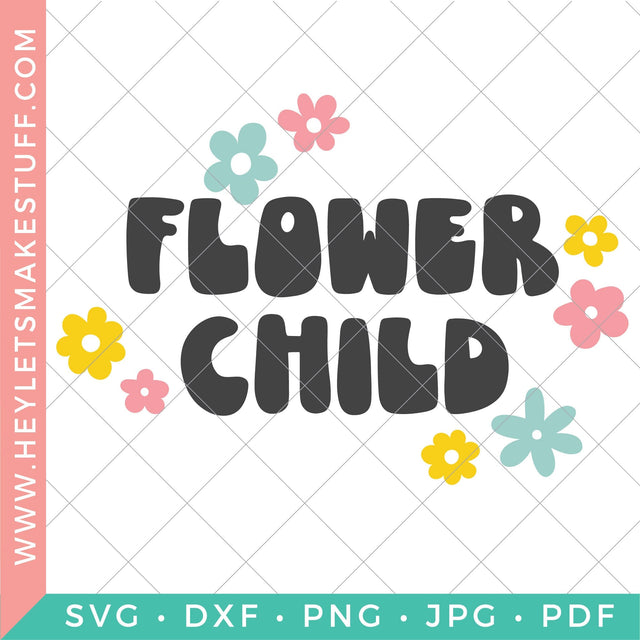 Flower Child SVG Hey Let's Make Stuff 