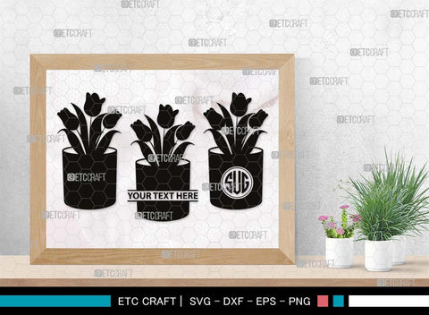 Flower In Pot Monogram, Flower In Pot Silhouette, Flower In Pot SVG, Flower Vase Svg, Pot Svg, Houseplant Svg, Gardening Svg, SB00497 SVG ETC Craft 