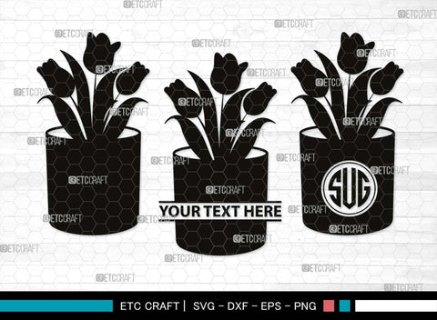 Flower In Pot Monogram, Flower In Pot Silhouette, Flower In Pot SVG, Flower Vase Svg, Pot Svg, Houseplant Svg, Gardening Svg, SB00497 SVG ETC Craft 