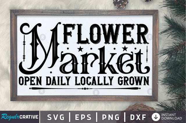 Flower market open daily locally grown SVG SVG Regulrcrative 