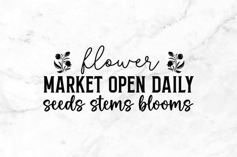 Flower market open daily seeds stems blooms SVG SVG Regulrcrative 