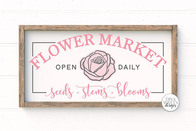 Flower Market SVG | Farmhouse Sign | DXF and More SVG Diva Watts Designs 