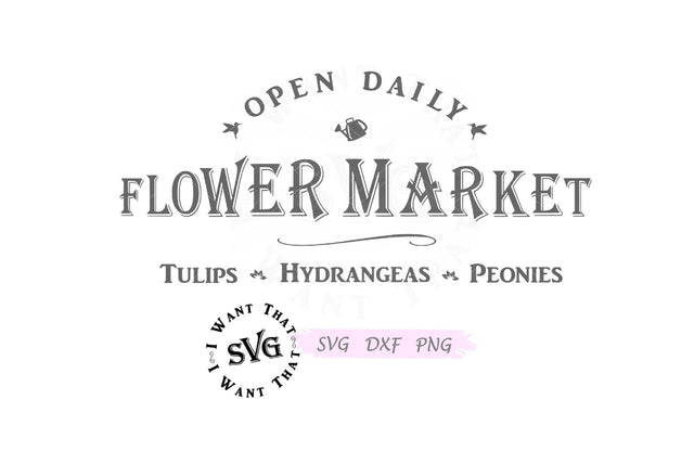Flower Market SVG I Want That SVG 