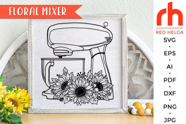 Flower Mixer SVG - Floral Baking Cut File SVG RedHelgaArt 
