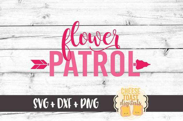 Flower Patrol SVG Cheese Toast Digitals 