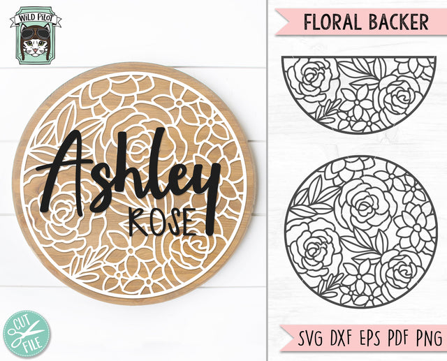 Flower Round Sign SVG, Name Backer SVG file, Flower Half Round svg, Round Floral Sign svg, Round name sign svg, Rose Sign svg SVG Wild Pilot 