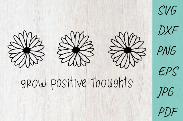 Flower svg, Daisy svg, wildflowers, Grow Positive Thoughts SVG Irina Ostapenko 