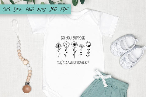 Flower SVG, Do you suppose she's a wildflower SVG Irina Ostapenko 