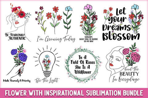 Flower with Inspirational Sublimation Bundle Sublimation Regulrcrative 