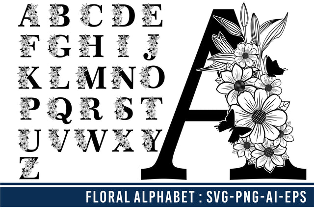 Flowers Alphabet SVG, Flowers Font SVG, Flowers Letter SVG, Floral Alphabet SVG, Floral Font SVG, Floral Letter SVG, SVG D2PUTRI, SVG BUNDLE, SUBLIMATION BUNDLE, T SHIRT DESIGNS BUNDLE 