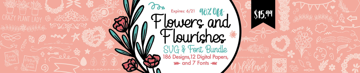 Flowers and Flourishes SVG & Font Bundle