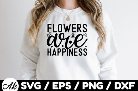 Flowers are happiness svg SVG akazaddesign 