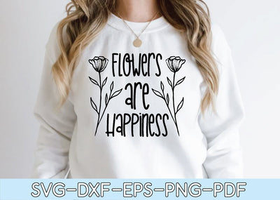 flowers are happiness svg SVG designstore 
