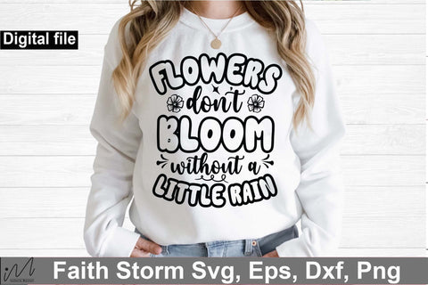 Flowers don't bloom without a little rain t shirt svg, Jesus svg, Faith svg, Storm svg, God svg, Faith svg, Storm t shirt svg, Christian svg SVG Isabella Machell 