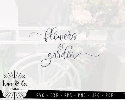 Flowers & Garden SVG Files | Flowers Svg | Spring Sign Svg | Farmhouse Svg | Commercial Use | Cricut | Silhouette | Digital Cut Files | JPG DXF PNG (782710465) SVG Ivan & Co. Designs 