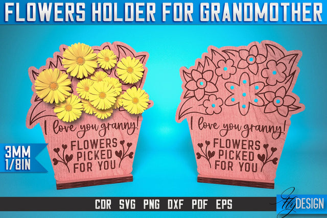 Flowers Holder for Grandmother Laser Cut SVG | Grandmother Laser Cut SVG Desesign | CNC SVG Fly Design 