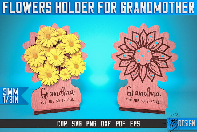 Flowers Holder for Grandmother Laser Cut SVG | Grandmother Laser Cut SVG Desesign | CNC SVG Fly Design 