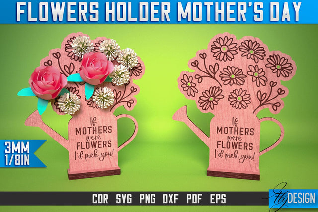 Flowers Holder Mother’s Day Laser Cut SVG | Mother Laser Cut SVG Design | CNC Files SVG Fly Design 