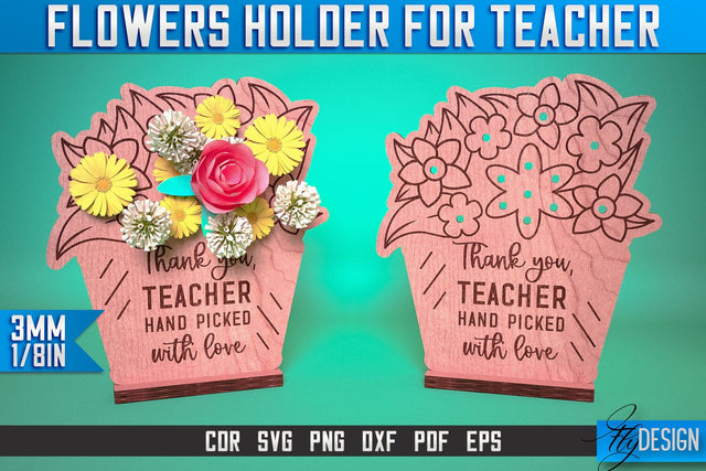 Flowers Holder Teacher Laser Cut SVG | Teacher Laser Cut SVG Design | CNC Files SVG Fly Design 
