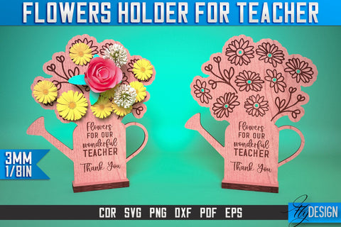 Flowers Holder Teacher Laser Cut SVG | Teacher Laser Cut SVG Design | CNC Files SVG Fly Design 