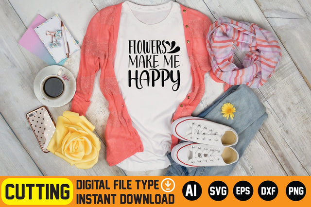 Flowers Make Me Happy SVG CraftlabSvg29 