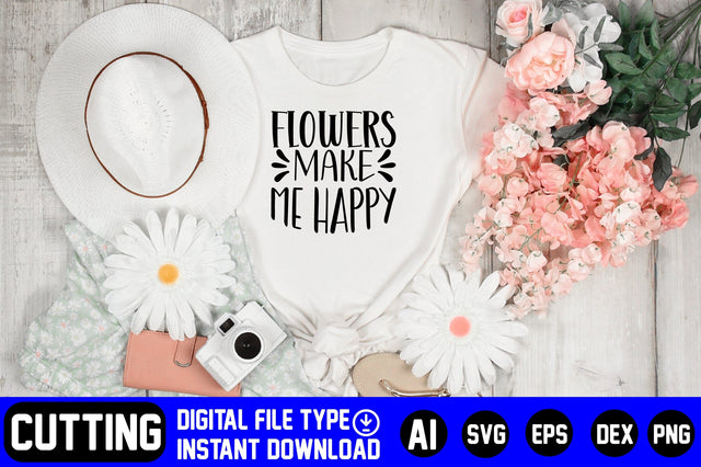 Flowers Make Me Happy SVG CraftlabSvg29 
