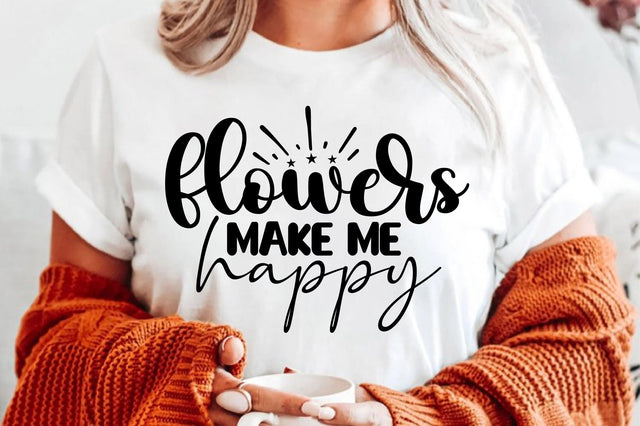 flowers make me happy SVG orpitasn 