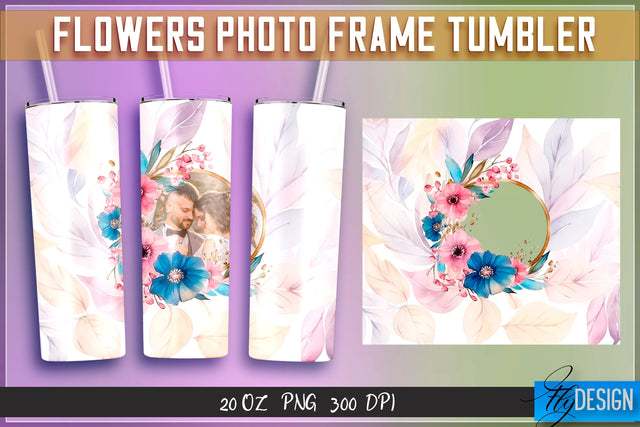 Flowers Photo Frame Tumblers | Photo Frame Wrap 20 oz v.1 SVG Fly Design 