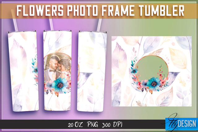 Flowers Photo Frame Tumblers | Photo Frame Wrap 20 oz v.1 SVG Fly Design 