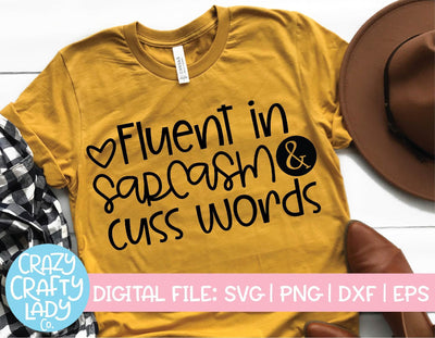 Fluent in Sarcasm & Cuss Words | Funny SVG Cut File SVG Crazy Crafty Lady Co. 