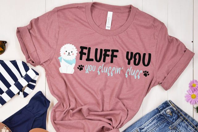 Fluff You, You Fluffin' Fluff SVG Funny Pets Quotes SVG dapiyupi store 