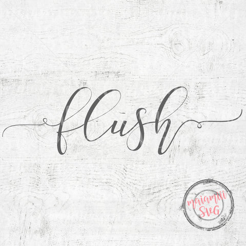 Flush svg, Bathroom svg, Toilet svg, Home svg, Family svg, Home Decor svg, Svg Files For Cricut And Silhouette SVG MaiamiiiSVG 