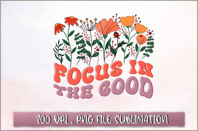 Focus in the good Sublimation SVG Shetara Begum 