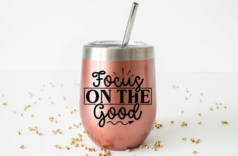 Focus on the good, Inspirational SVG SVG MD mominul islam 