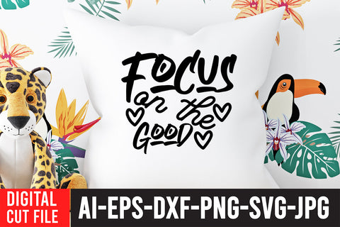 Focus On the Good SVG Cut File SVG BlackCatsMedia 