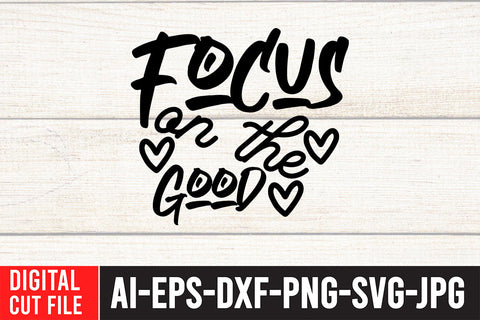 Focus On the Good SVG Cut File SVG BlackCatsMedia 