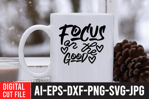 Focus On the Good SVG Cut File SVG BlackCatsMedia 