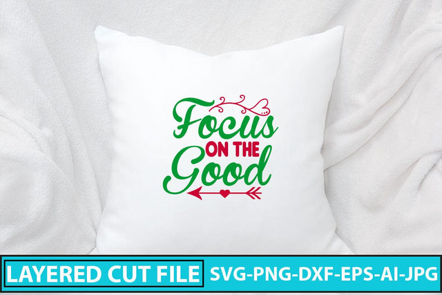 Focus On The Good SVG Cut File SVG Syaman 