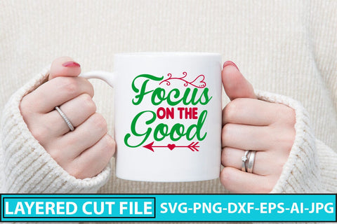 Focus On The Good SVG Cut File SVG Syaman 