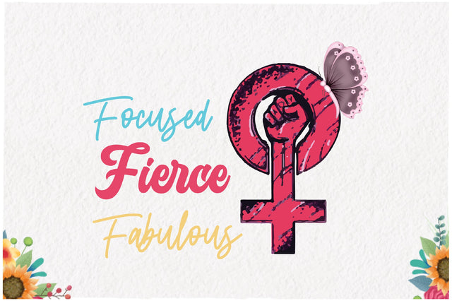 Focused Fierce Fabulous Sublimation Sublimation Jagonath Roy 