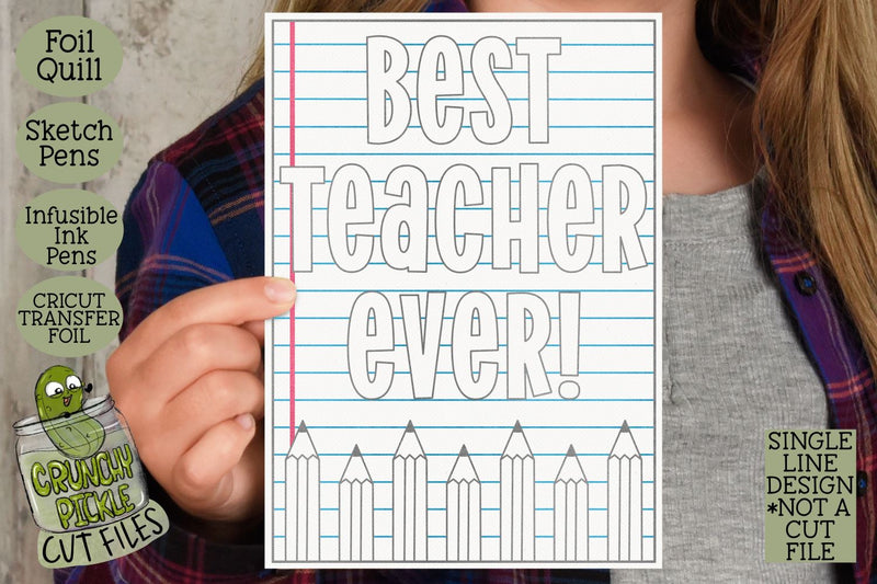 Foil Quill Best Teacher Ever Card / Single Line Sketch SVG SVG Crunchy Pickle 