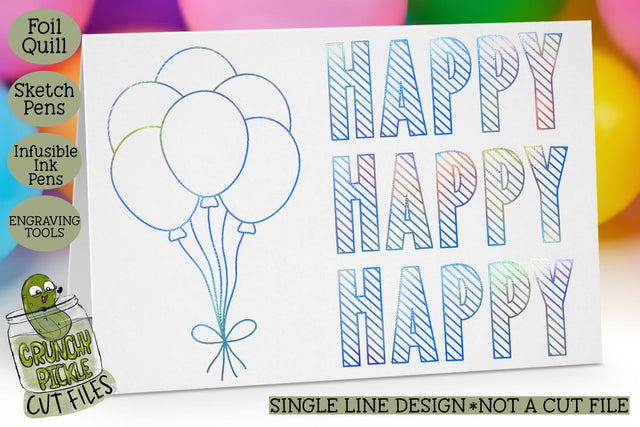 Foil Quill Birthday Card - Happy Balloons / Single Line Sketch SVG SVG Crunchy Pickle 
