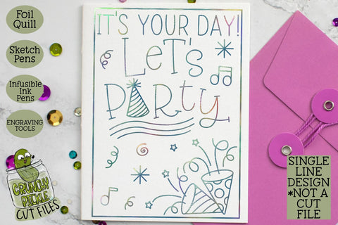 Foil Quill Birthday Card - Let's Party / Single Line Sketch SVG SVG Crunchy Pickle 
