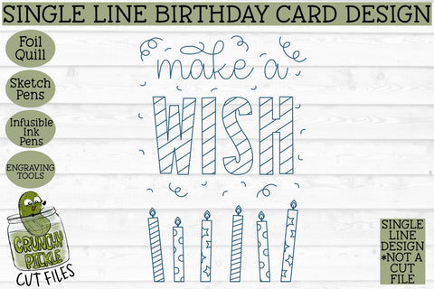 Foil Quill Birthday Card - Make a Wish / Single Line Sketch SVG Crunchy Pickle 