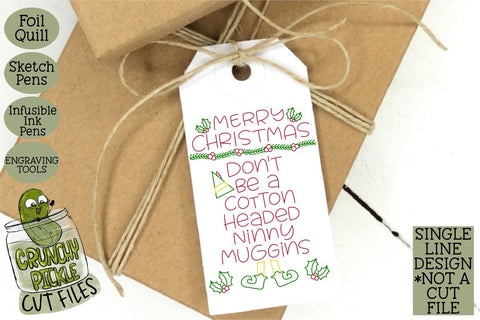 Foil Quill Christmas Card - Cotton Headed Ninny Muggins Elf Phrase SVG Crunchy Pickle 