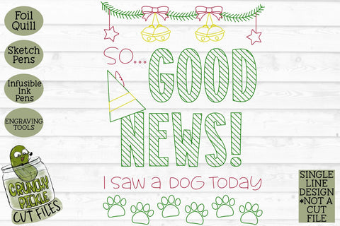 Foil Quill Christmas Card - Good News Elf Phrase SVG Crunchy Pickle 