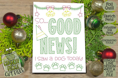 Foil Quill Christmas Card - Good News Elf Phrase SVG Crunchy Pickle 