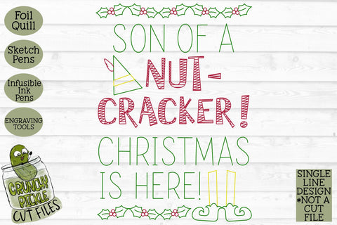 Foil Quill Christmas Card - Son of a Nutcracker Elf Phrase SVG Crunchy Pickle 