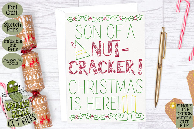 Foil Quill Christmas Card - Son of a Nutcracker Elf Phrase SVG Crunchy Pickle 