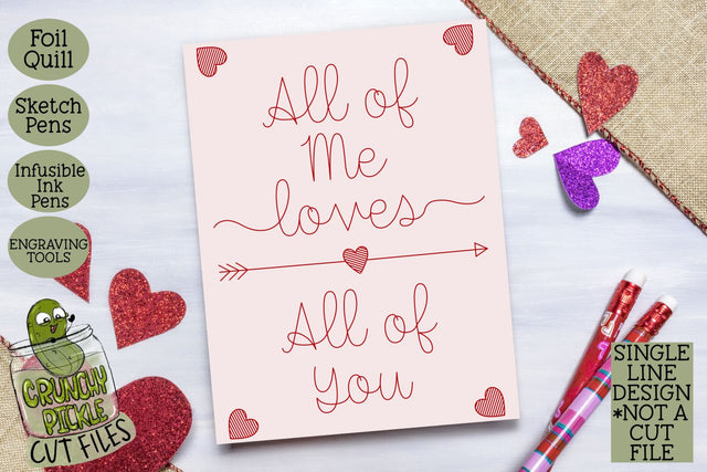 Foil Quill Valentine Card - All of Me - Single Line Sketch SVG SVG Crunchy Pickle 
